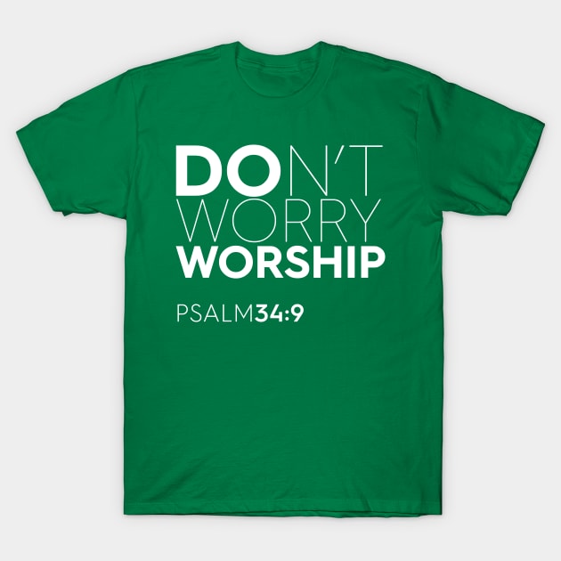 Don't Worry - Worship Christian T-Shirt, T-Shirt, Faith-based Apparel, Women's, Men's, Unisex, Hoodies, Sweatshirts T-Shirt by authorytees